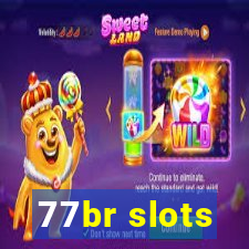 77br slots